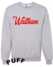 Load image into Gallery viewer, Waltham *PUFF* Crewneck
