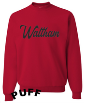Load image into Gallery viewer, Waltham *PUFF* Crewneck
